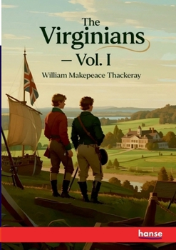 Paperback The Virginians: Vol. I Book