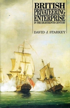 Hardcover British Privateering Enterprise in the Eighteenth Century Book