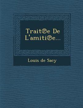 Paperback Trait E de L'Amiti E... [French] Book