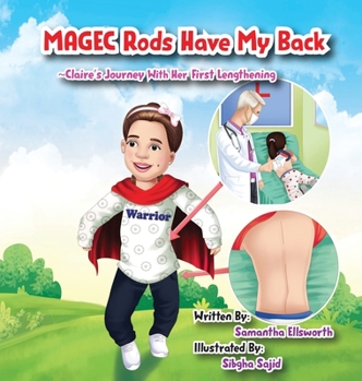 Hardcover MAGEC Rods Have My Back Claire's Journey With Her First Lengthening Book