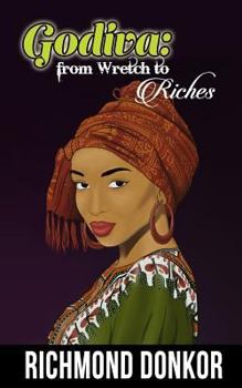 Paperback Godiva-From Wretch to Riches: How One Woman Turned Her Failure into Success Book
