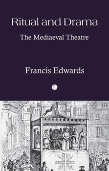 Paperback Ritual and Drama: The Mediaeval Theatre Book
