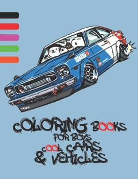 Paperback Coloring Books For Boys Cool Cars And Vehicles: Cool Cars, Trucks, Bikes, Planes, Boats And Vehicles Coloring Book For Boys Aged 6-12, Cars Activity B Book