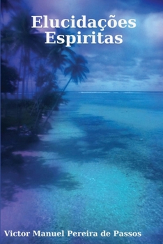Paperback Elucidações Espiritas [Portuguese] Book