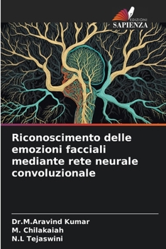 Paperback Riconoscimento delle emozioni facciali mediante rete neurale convoluzionale [Italian] Book
