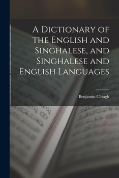Paperback A Dictionary of the English and Singhalese, and Singhalese and English Languages Book