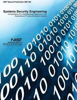 Paperback Systems Security Engineering: Considerations for a Multidisciplinary Approach in the Engineering of Trustworthy Secure Systems Book