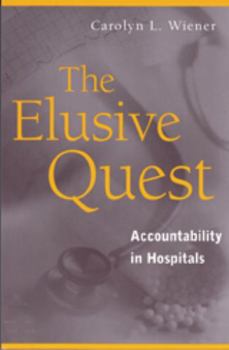 Paperback The Elusive Quest: Accountability in Hospitals Book