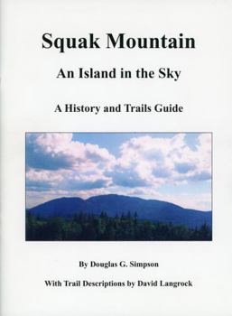 Unknown Binding Squak Mountain: An Island in the Sky: A History and Trails Guide Book