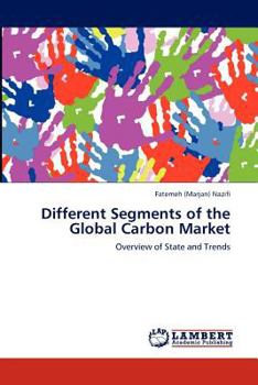 Paperback Different Segments of the Global Carbon Market Book