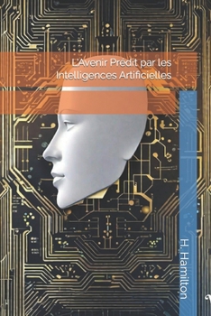 Paperback L'Avenir Prédit par les Intelligences Artificielles [French] Book