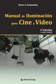 Paperback Manual de iluminación para cine y video: 2da. edición, corregida y ampliada [Spanish] Book