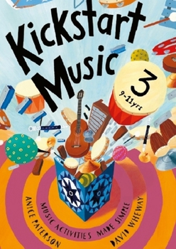 Paperback Kickstart Music 3: 9-11 year olds Book