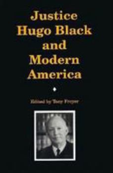 Hardcover Justice Hugo Black and Modern America Book