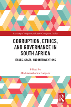 Hardcover Corruption, Ethics, and Governance in South Africa: Issues, Cases, and Interventions Book