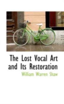 Paperback The Lost Vocal Art and Its Restoration Book