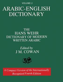 Paperback Volume 2: Arabic-English Dictionary: The Hans Wehr Dictionary of Modern Written Arabic. Fourth Edition. Book