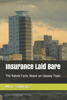 Paperback Insurance Laid Bare: The Naked Facts About an Unsexy Topic Book