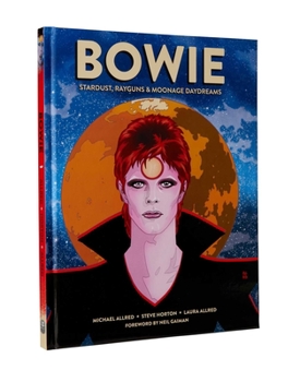 Hardcover Bowie: Stardust, Rayguns, & Moonage Daydreams (Ogn Biography of Ziggy Stardust, Gift for Bowie Fan, Gift for Music Lover, Nei Book