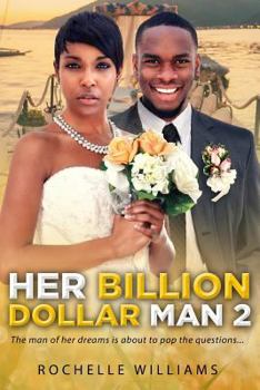 Her Billion Dollar Man 2: A Marriage African American Romance For Adults (Debra and Derek)