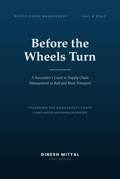 Before the Wheels Turn: A Newcomer’s Guide to Supply Chain Management in Rail and Road Transport