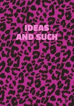 Paperback Ideas and Such: Pink Leopard Print Notebook With Funny Text On The Cover (Animal Skin Pattern). College Ruled (Lined) Journal. Wild Ca Book