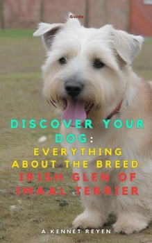 Discover your dog: Everything about the breed: Irish Glen of Imaal Terrier