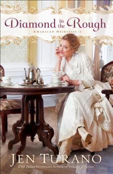 Diamond in the Rough - Book #2 of the American Heiresses