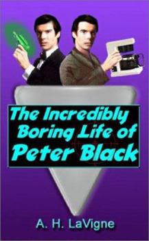 Paperback The Incredibly Boring Life of Peter Black Book