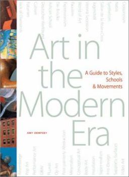 Hardcover Art in the Modern Era: A Guide to Styles, Schools, & Movements Book