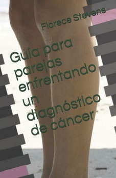Paperback Guía para parejas enfrentando un diagnóstico de cáncer Book