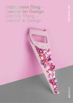 Paperback Not My Thing - Gender in Design Book