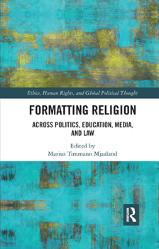 Paperback Formatting Religion: Across Politics, Education, Media, and Law Book