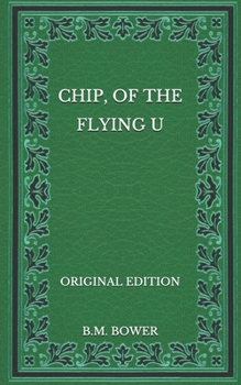 Paperback Chip, of the Flying U - Original Edition Book