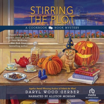 Stirring the Plot: A Cookbook Nook Mystery - Book #3 of the Cookbook Nook Mystery