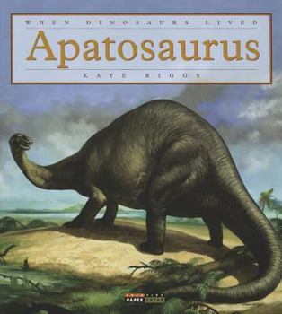Apatosaurus - Book  of the When Dinosaurs Lived