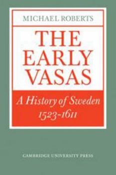 Hardcover The Early Vasas: A History of Sweden 1523–1611 Book