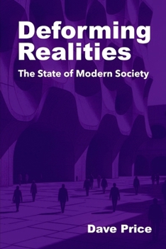 Paperback Deforming Realities: The State of Modern Society Book