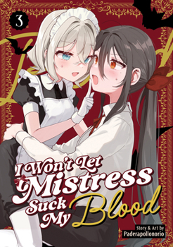 Paperback I Won't Let Mistress Suck My Blood Vol. 3 Book
