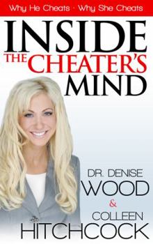 Paperback Inside the Cheater's Mind: Why He Cheats & Why She Cheats Book