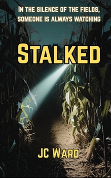 Stalked (From Harvest to Harbor)