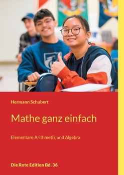 Paperback Mathe ganz einfach: Elementare Arithmetik und Algebra [German] Book