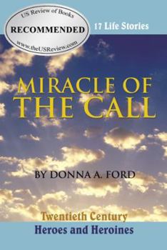 Paperback Miracle of the Call: Twentieth Century Heroes and Heroines Book