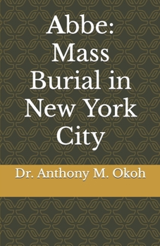 Abbe: Mass Burial in New York City