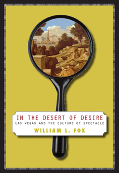 Paperback In the Desert of Desire: Las Vegas and the Culture of Spectacle Book