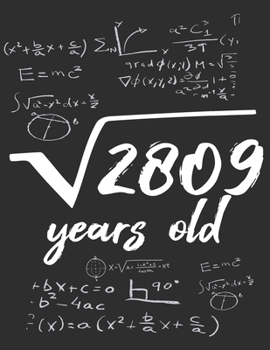 Root square of 2809 years old Notebook math lover birthday gift: GraphPaper 5x5 Notebook / Journal Gift, 120 Pages, 8,5x11, Soft Cover, Matte Finish