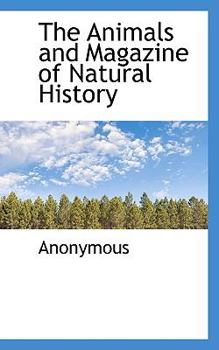 Paperback The Animals and Magazine of Natural History Book