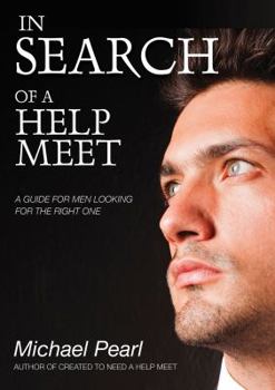 Paperback In Search of a Help Meet: A Guide for Men Looking for the Right One Book