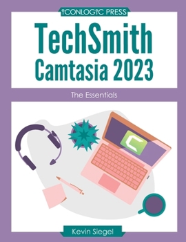 Paperback TechSmith Camtasia 2023: The Essentials Book