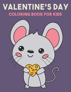 Paperback Valentine's Day Coloring Book for Kids: 35 Fun Valentine's Day Coloring Book of Hearts, Cute Animals and More Book